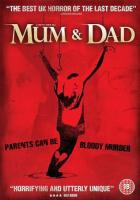   / Mum & Dad (2008)
