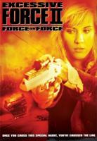   2:    / Excessive Force II: Force on Force (1995)