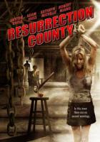 /   / Resurrection County (2008)