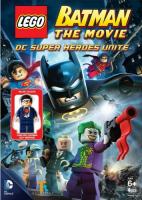 LEGO. : - DC  / LEGO Batman: The Movie - DC Super Heroes Unite (2013)
