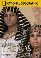   .    / Tales from the tomb. Egypt's warrior king (2005)