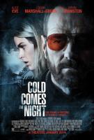   /    / Cold Comes the Night (2013)